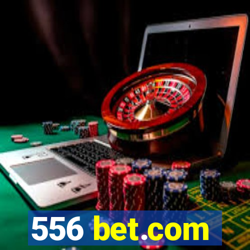 556 bet.com